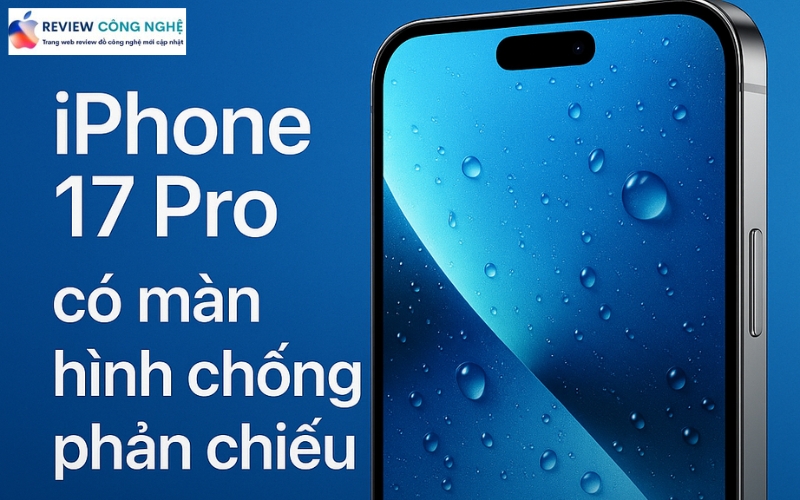 Màn Hình: Sáng, Chống Lóa Hiệu Quả